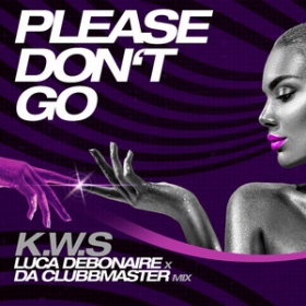 K.W.S. - PLEASE DON'T GO (LUCA DEBONAIRE X DA CLUBBMASTER MIX)